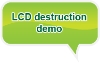 Demonstration of LCD destruction